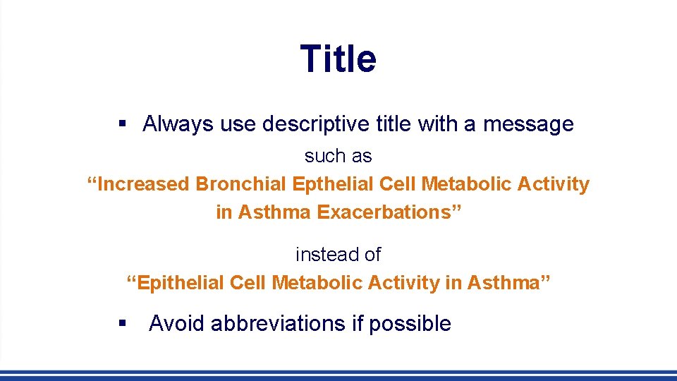 Title § Always use descriptive title with a message such as “Increased Bronchial Epthelial