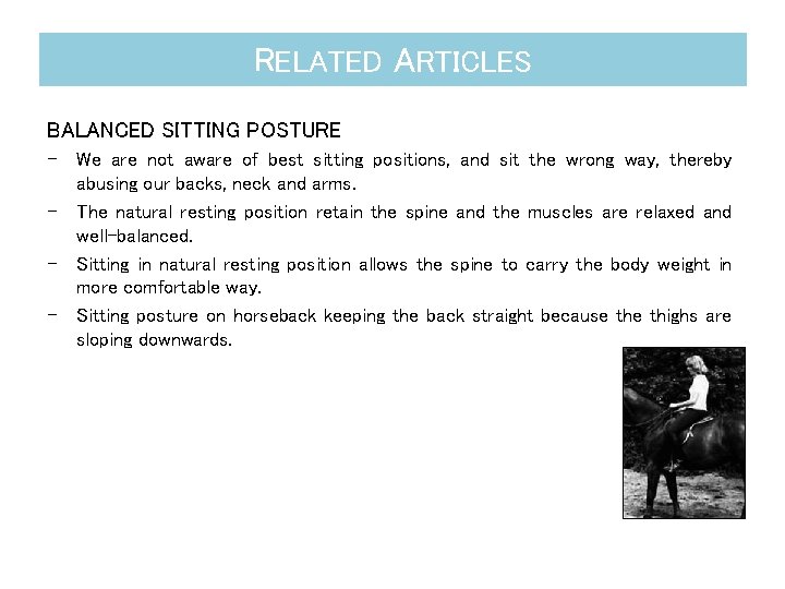 RELATED ARTICLES BALANCED SITTING POSTURE - We are not aware of best sitting positions,