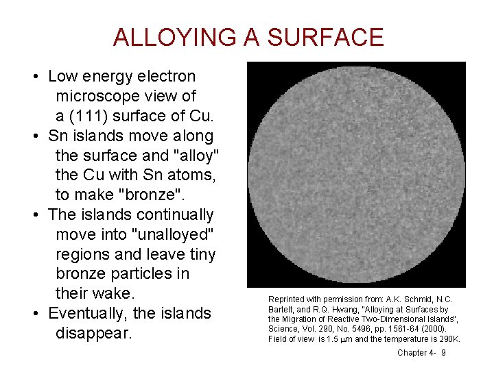 ALLOYING A SURFACE • Low energy electron microscope view of a (111) surface of