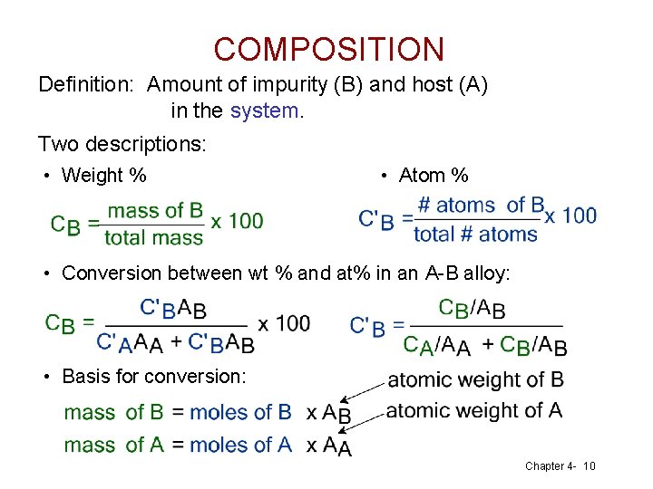 COMPOSITION Definition: Amount of impurity (B) and host (A) in the system. Two descriptions: