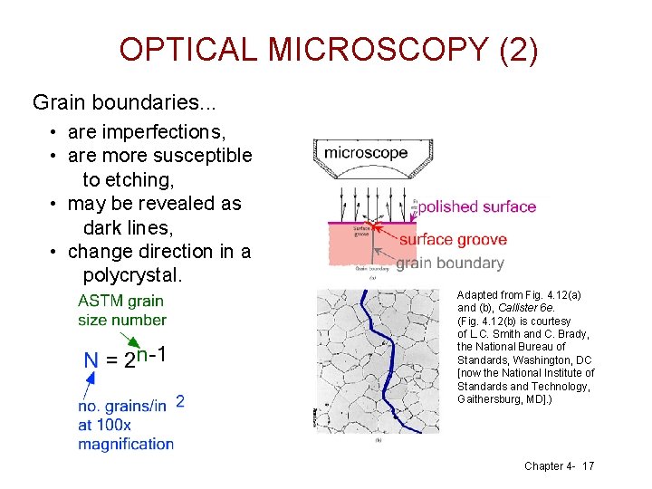 OPTICAL MICROSCOPY (2) Grain boundaries. . . • are imperfections, • are more susceptible