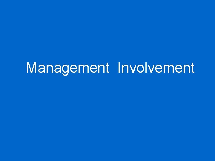 Management Involvement 