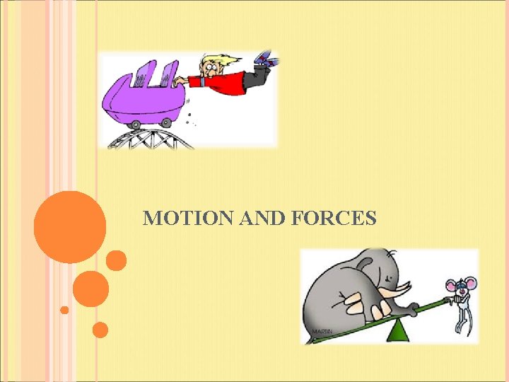 MOTION AND FORCES 