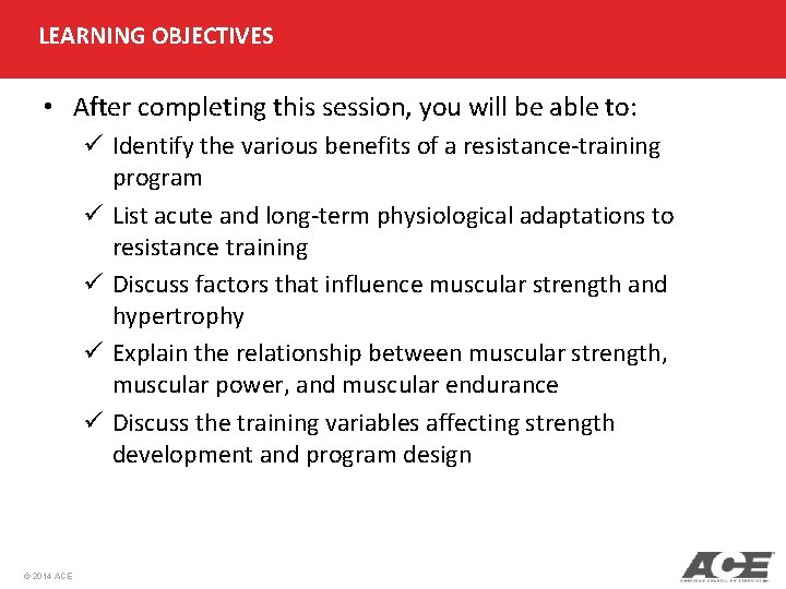 LEARNING OBJECTIVES • After completing this session, you will be able to: ü Identify LEARNING OBJECTIVES • After completing this session, you will be able to: ü Identify