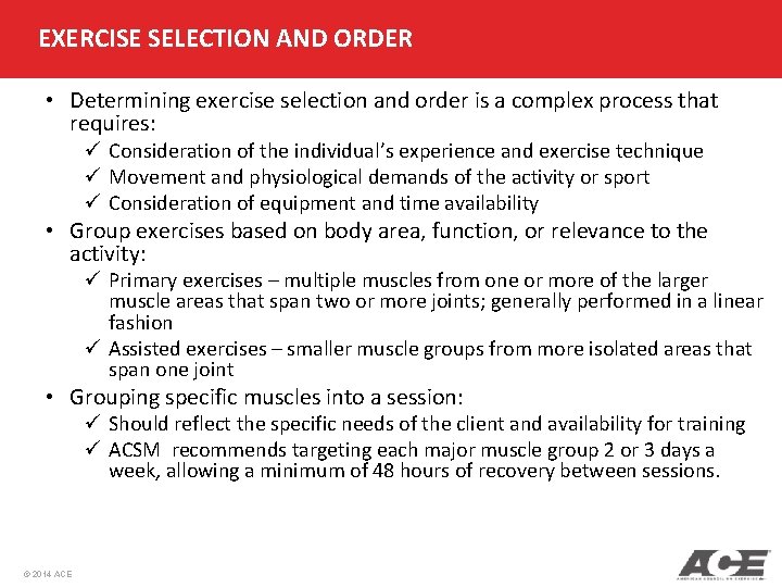 EXERCISE SELECTION AND ORDER • Determining exercise selection and order is a complex process EXERCISE SELECTION AND ORDER • Determining exercise selection and order is a complex process