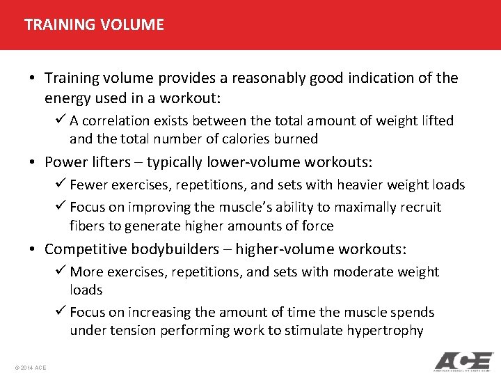 TRAINING VOLUME • Training volume provides a reasonably good indication of the energy used TRAINING VOLUME • Training volume provides a reasonably good indication of the energy used
