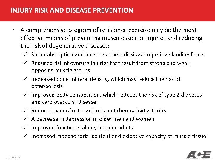 INJURY RISK AND DISEASE PREVENTION • A comprehensive program of resistance exercise may be INJURY RISK AND DISEASE PREVENTION • A comprehensive program of resistance exercise may be
