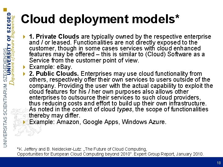 UNIVERSITAS SCIENTIARUM SZEGEDIENSIS UNIVERSITY OF SZEGED Department of Software Engineering Cloud deployment models* 4