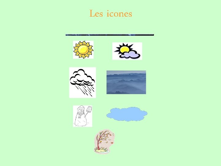 Les icones 