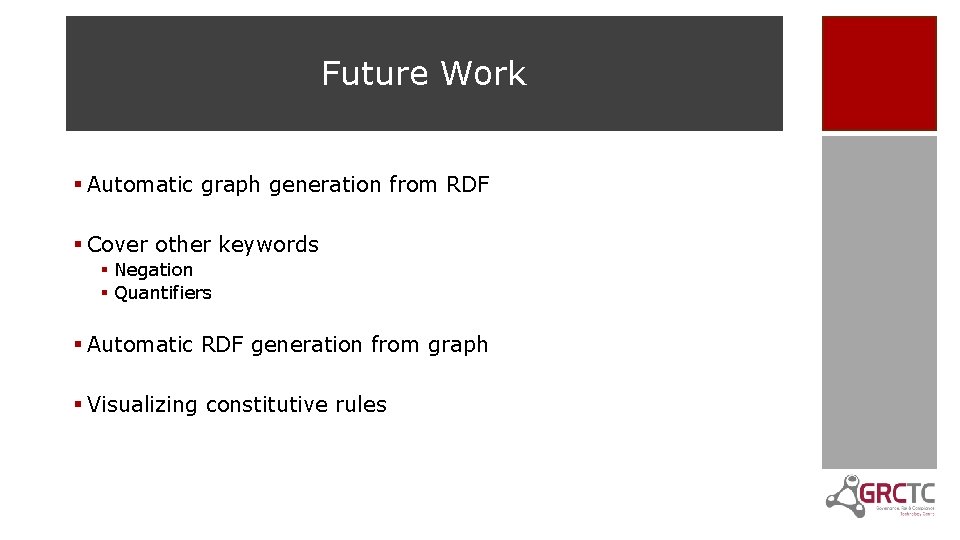 Future Work § Automatic graph generation from RDF § Cover other keywords § Negation