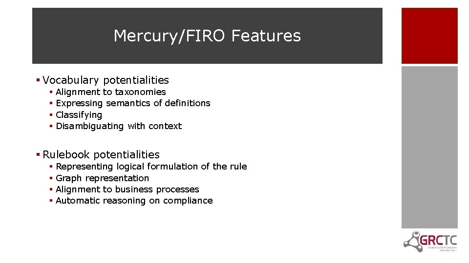 Mercury/FIRO Features § Vocabulary potentialities § Alignment to taxonomies § Expressing semantics of definitions