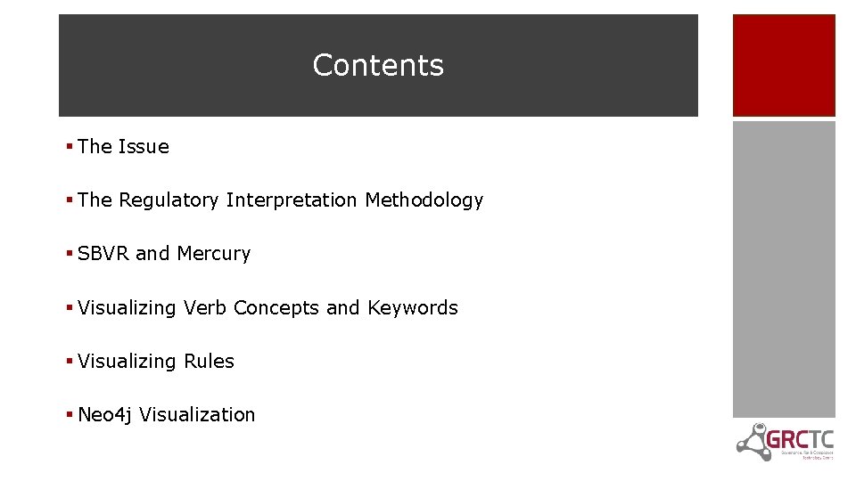 Contents § The Issue § The Regulatory Interpretation Methodology § SBVR and Mercury §