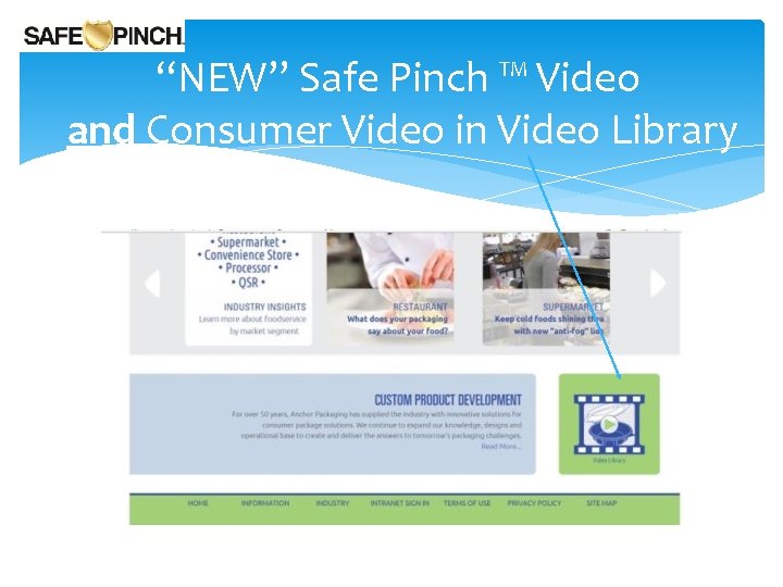 “NEW” Safe Pinch ™ Video and Consumer Video in Video Library 