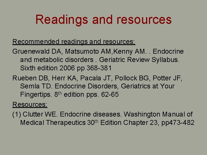 Readings and resources Recommended readings and resources; Gruenewald DA, Matsumoto AM, Kenny AM. . Readings and resources Recommended readings and resources; Gruenewald DA, Matsumoto AM, Kenny AM. .