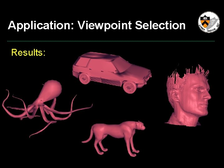 Application: Viewpoint Selection Results: 