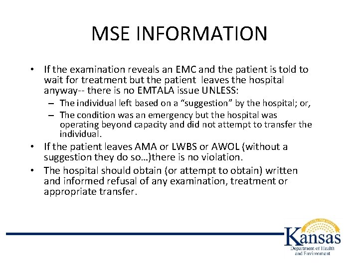 MSE INFORMATION • If the examination reveals an EMC and the patient is told