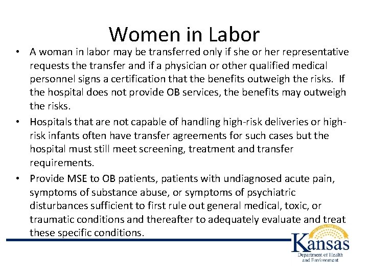 Women in Labor • A woman in labor may be transferred only if she