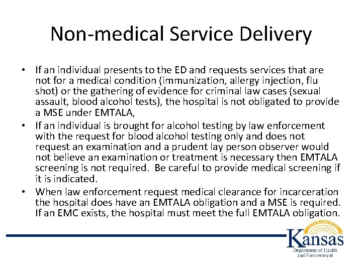 Non-medical Service Delivery • If an individual presents to the ED and requests services