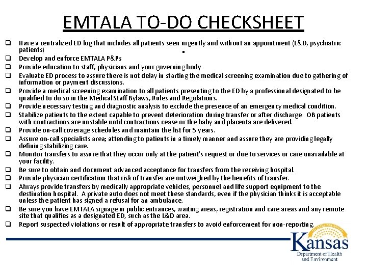 EMTALA TO-DO CHECKSHEET. q Have a centralized ED log that includes all patients seen