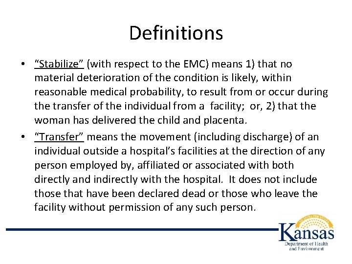 Definitions • “Stabilize” (with respect to the EMC) means 1) that no material deterioration