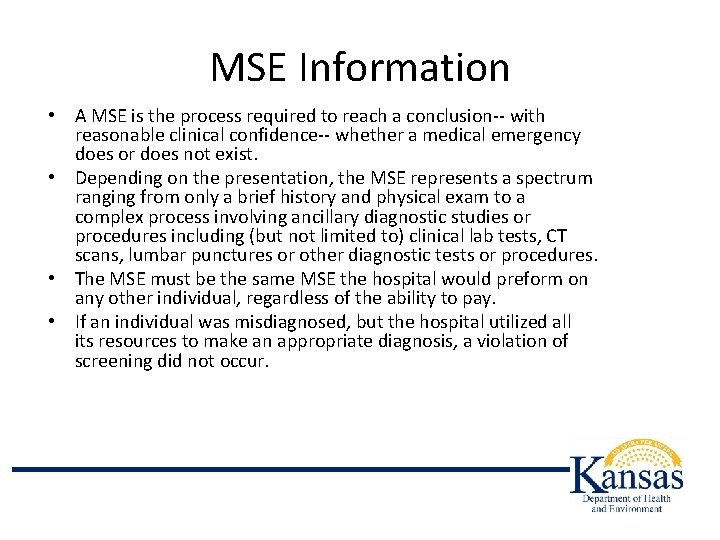 MSE Information • A MSE is the process required to reach a conclusion-- with