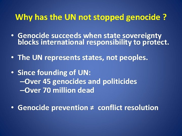 Why has the UN not stopped genocide ? • Genocide succeeds when state sovereignty