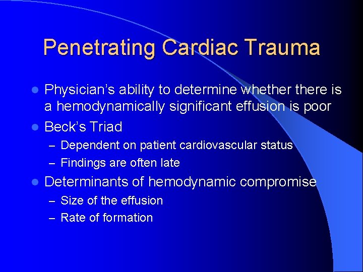 Penetrating Cardiac Trauma Physician’s ability to determine whethere is a hemodynamically significant effusion is