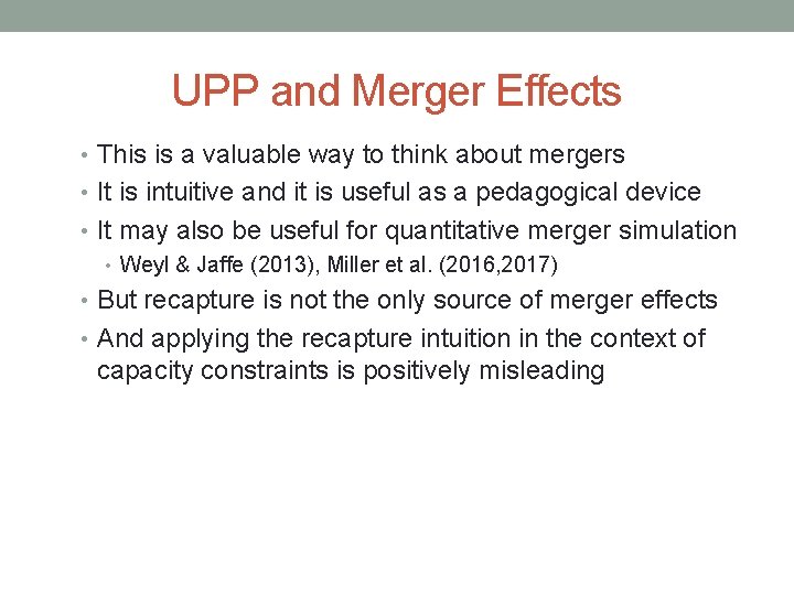 UPP and Merger Effects • This is a valuable way to think about mergers