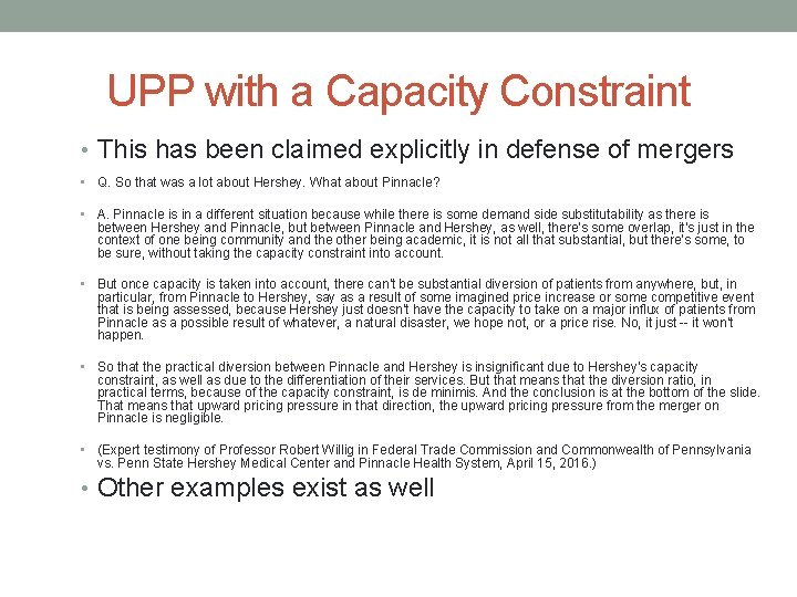 UPP with a Capacity Constraint • This has been claimed explicitly in defense of