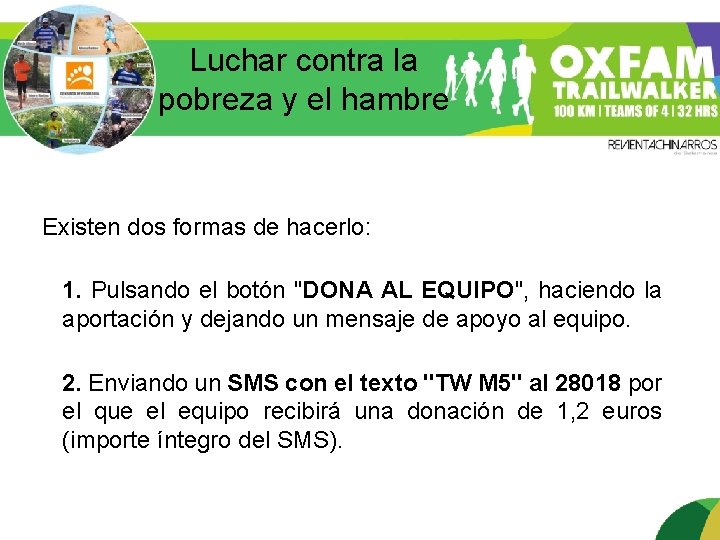 Luchar contra la pobreza y el hambre Existen dos formas de hacerlo: 1. Pulsando