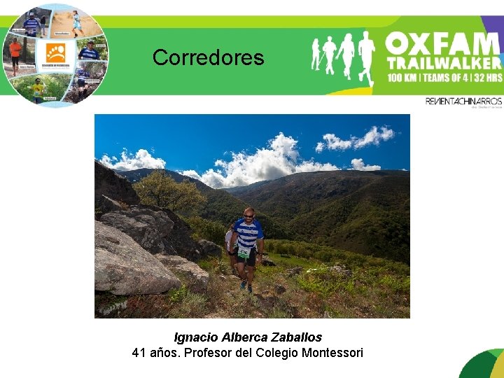 Corredores Ignacio Alberca Zaballos 41 años. Profesor del Colegio Montessori 