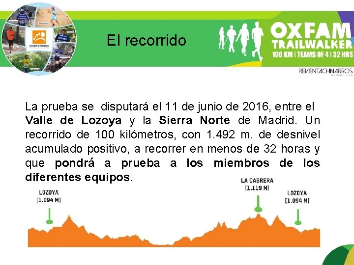 El recorrido La prueba se disputará el 11 de junio de 2016, entre el