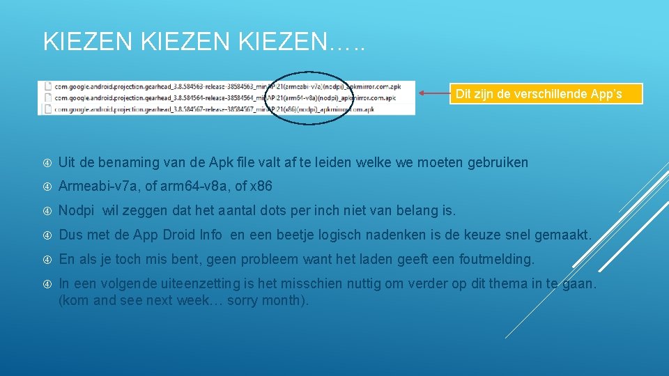 KIEZEN…. . Dit zijn de verschillende App’s Uit de benaming van de Apk file