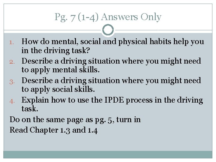 Pg. 7 (1 -4) Answers Only How do mental, social and physical habits help Pg. 7 (1 -4) Answers Only How do mental, social and physical habits help