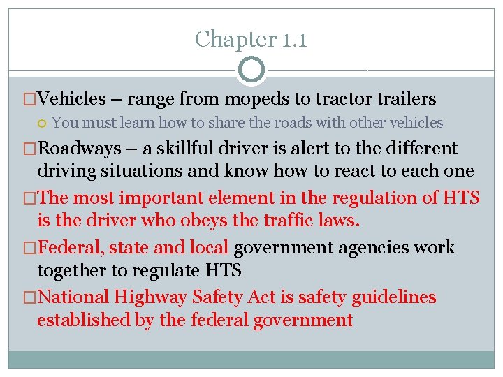 Chapter 1. 1 �Vehicles – range from mopeds to tractor trailers You must learn Chapter 1. 1 �Vehicles – range from mopeds to tractor trailers You must learn