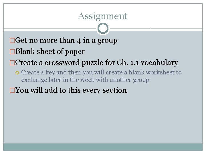 Assignment �Get no more than 4 in a group �Blank sheet of paper �Create Assignment �Get no more than 4 in a group �Blank sheet of paper �Create
