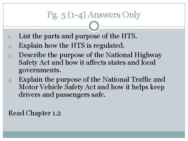 Pg. 5 (1 -4) Answers Only List the parts and purpose of the HTS. Pg. 5 (1 -4) Answers Only List the parts and purpose of the HTS.