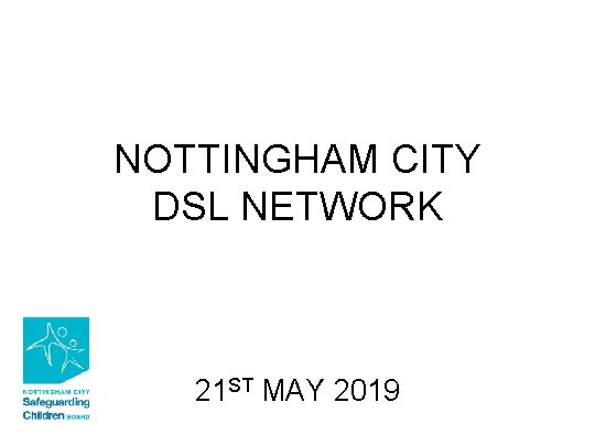 NOTTINGHAM CITY DSL NETWORK 21 ST MAY 2019 