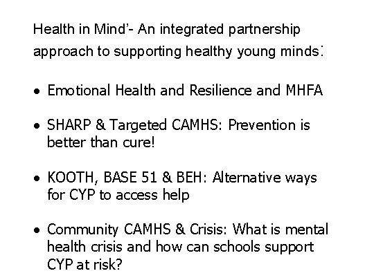 Health in Mind’- An integrated partnership approach to supporting healthy young minds: Emotional Health