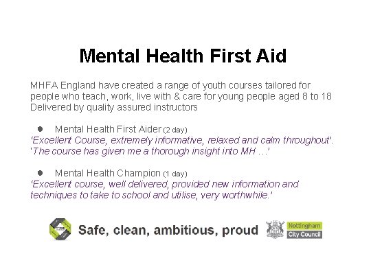 Mental Health First Aid MHFA England have created a range of youth courses tailored