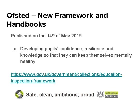 Ofsted – New Framework and Handbooks Published on the 14 th of May 2019