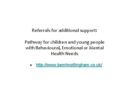 Referrals for additional support: Pathway for children and young people with Behavioural, Emotional or