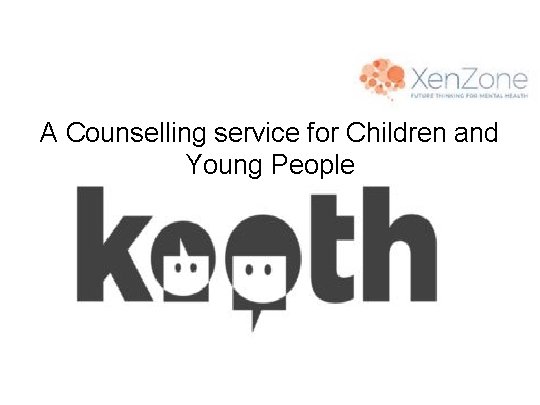 A Counselling service for Children and Young People 