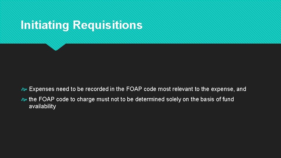 Initiating Requisitions Expenses need to be recorded in the FOAP code most relevant to