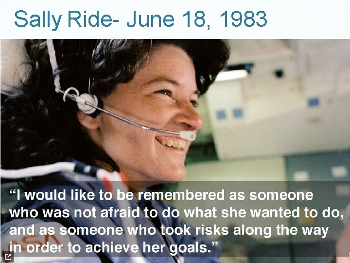 Sally Ride- June 18, 1983 