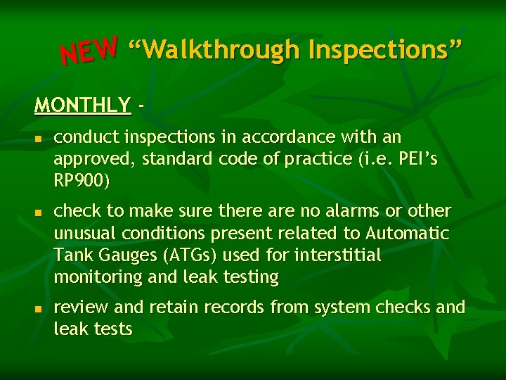 NEW “Walkthrough Inspections” MONTHLY n n n conduct inspections in accordance with an approved,