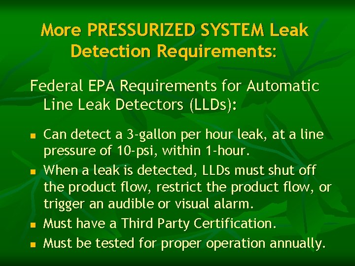 More PRESSURIZED SYSTEM Leak Detection Requirements: Federal EPA Requirements for Automatic Line Leak Detectors