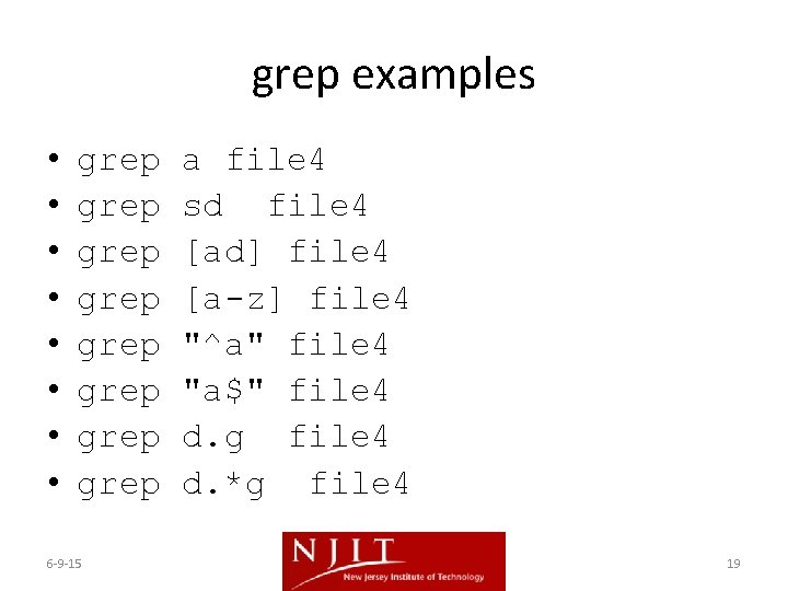 grep examples • • grep grep 6 -9 -15 a file 4 sd file grep examples • • grep grep 6 -9 -15 a file 4 sd file