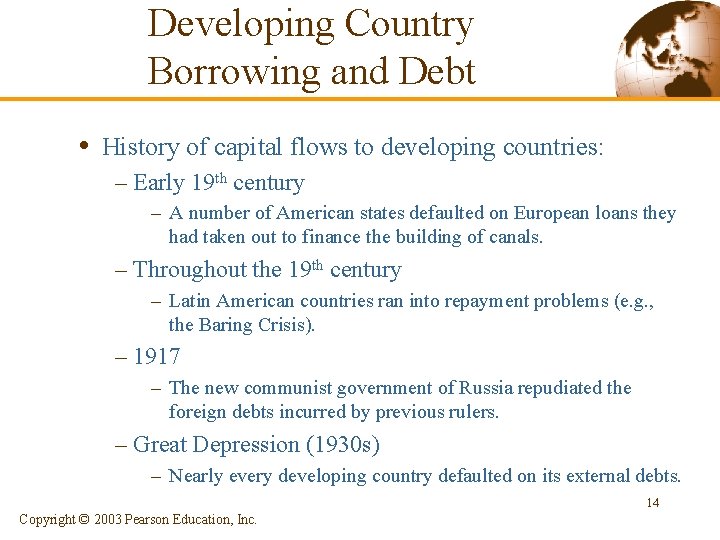 Developing Country Borrowing and Debt • History of capital flows to developing countries: – Developing Country Borrowing and Debt • History of capital flows to developing countries: –