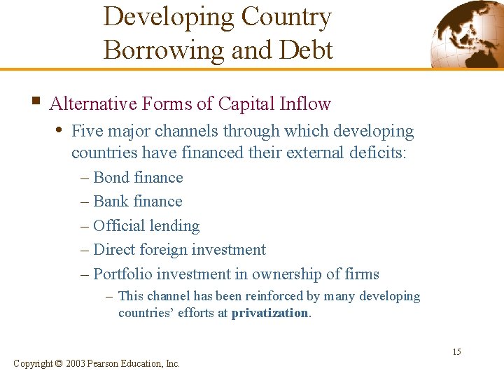 Developing Country Borrowing and Debt § Alternative Forms of Capital Inflow • Five major Developing Country Borrowing and Debt § Alternative Forms of Capital Inflow • Five major
